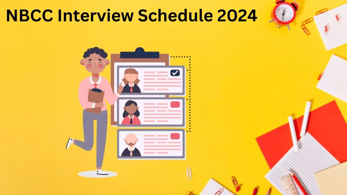 NBCC Interview Schedule 2024 Announced Check and Download NBCC Deputy General Manager at nbccindia.in - 28 Dec 2024