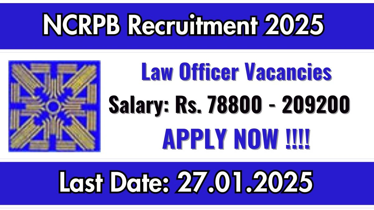 NCRPB Govt Sarkari Job Vacancy 2025: Law Officer Vacancies, LLB Pass Jobs in New Delhi