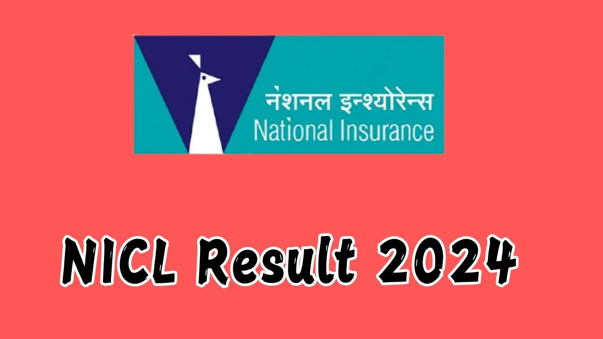 NICL Result 2024 Declared nationalinsurance.nic.co.in Assistant Check NICL Merit List Here - 18 Dec 2024