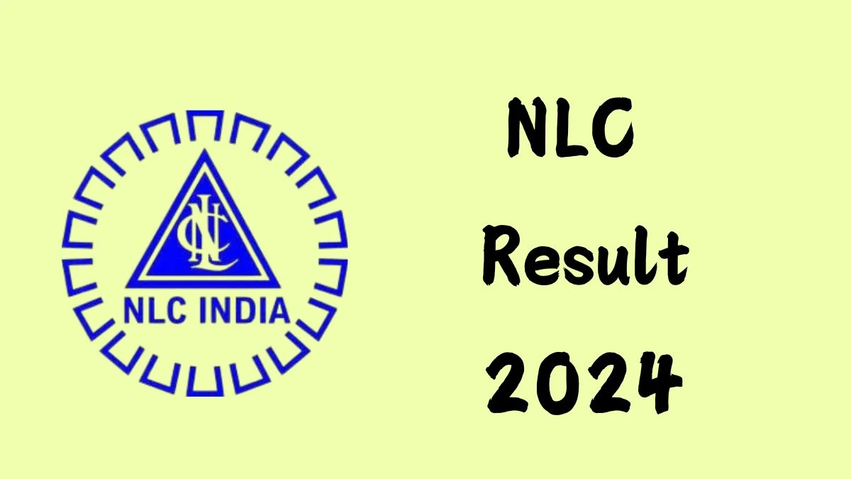 NLC Result 2024 Declared nlcindia.in Graduate and Technician Apprentice Check NLC Merit List Here - 09 Dec 2024