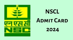 NSCL Admit Card 2024 will be declared soon indiaseeds.com Steps to Download Hall Ticket for Trainee, Assistant Manager and Other Posts - 23 Dec 2024