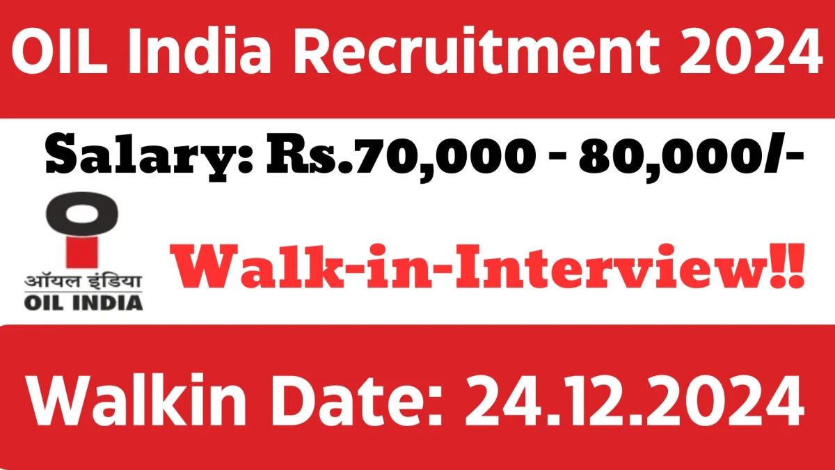 OIL India Recruitment - oil-india.com Recruitment 2024 Latest Vacancy