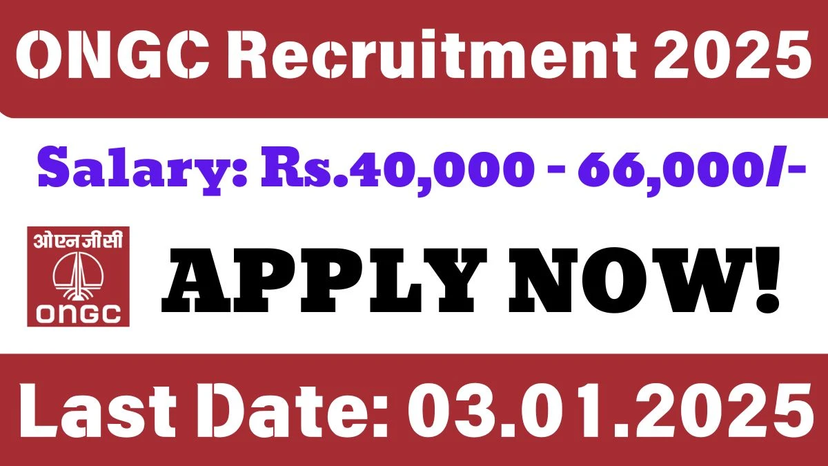 ONGC Recruitment 2025 Job Notification OUT for 04 Junior Consultant or Associate Consultant Posts