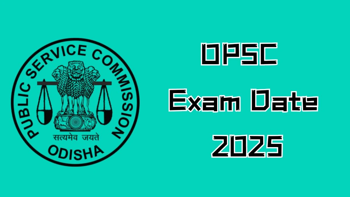 OPSC Exam Date 2025 Check Date Sheet / Time Table of Finance and Accounts Officer opsc.gov.in - 19 Dec 2024