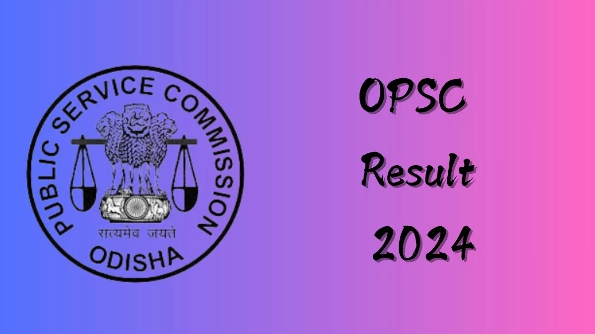 OPSC Result 2024 To Be Released at ossc.gov.in Download the Result for the Assistant Executive Engineer - 14 Dec 2024