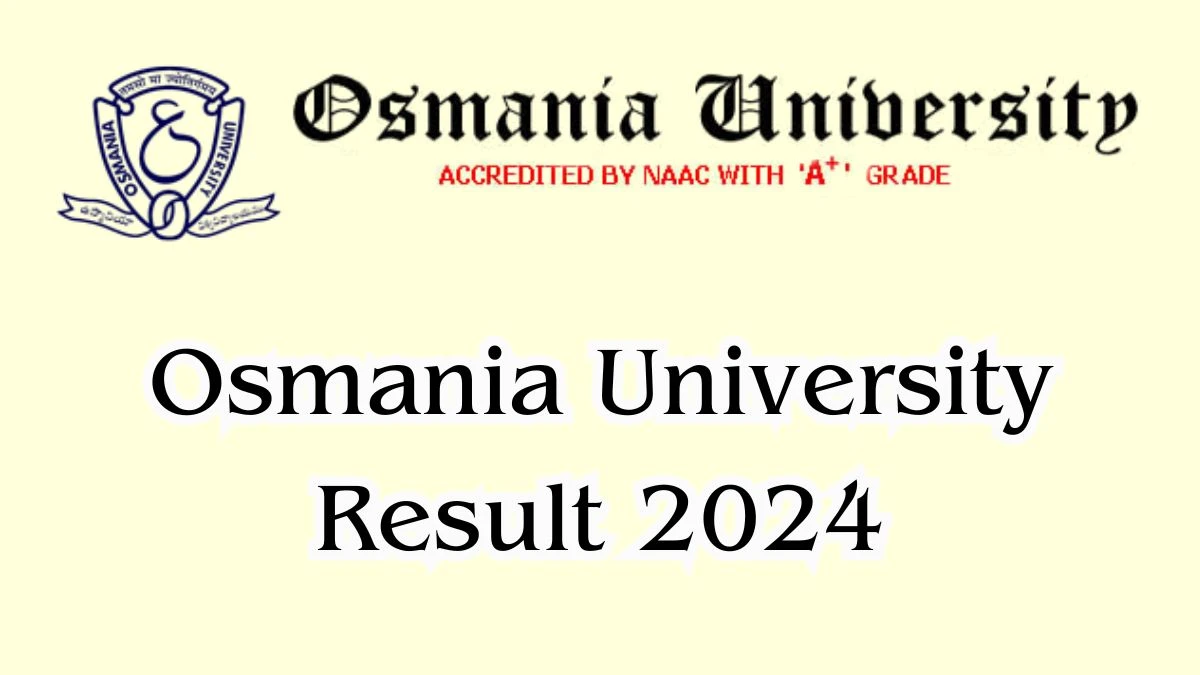 Osmania University Result 2024 (Released) at osmania.ac.in P.g(Dipl) Results Link Here