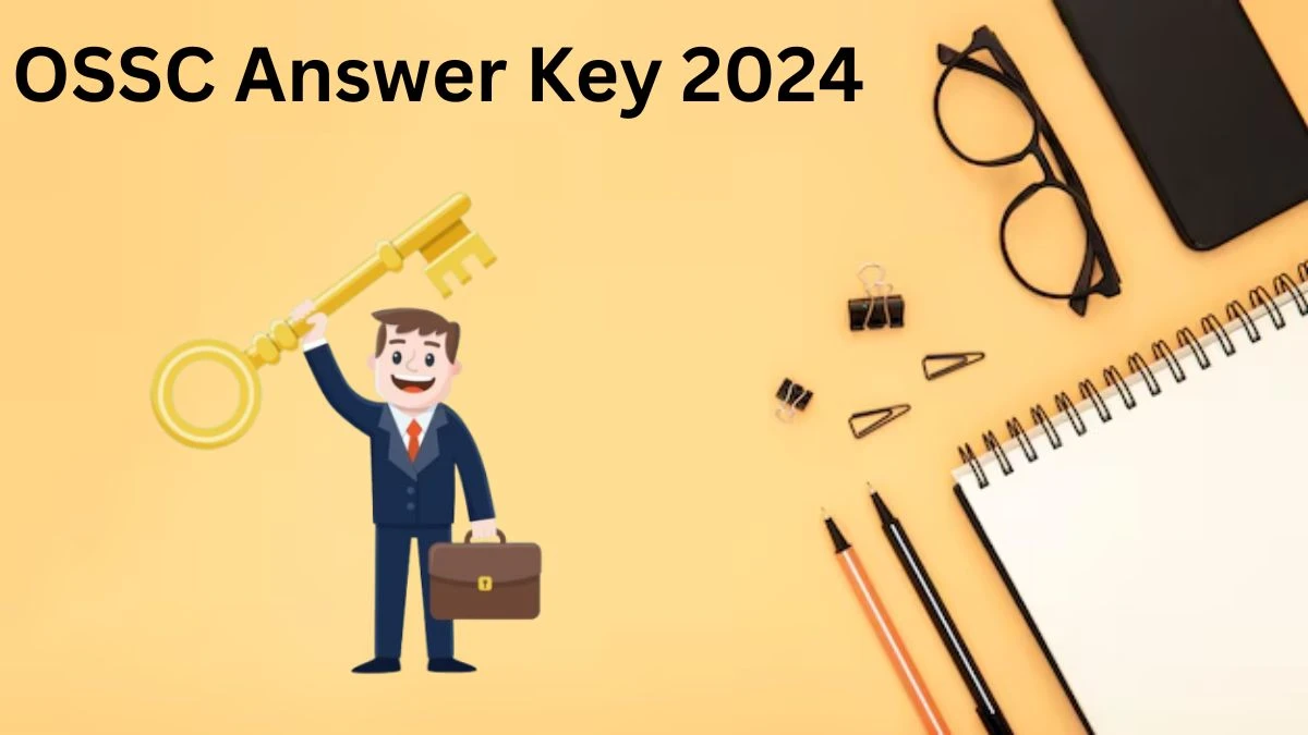 OSSC Answer Key 2024 Out ossc.gov.in Download Assistant Training Officer Answer Key PDF Here - 26 Dec 2024