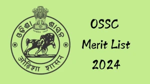 OSSC Merit List 2024 Declared Junior Fisheries Technical Assistant @ ossc.gov.in Check OSSC Merit List Here - 18 Dec 2024