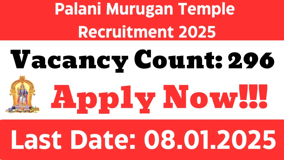 Palani Murugan Temple Govt Job Vacancy 2025: 296 Junior Assistant, Junior Engineer, More Vacancies, 10TH, 8TH, Graduate, B.E/B.Tech, ITI, Diploma Pass Jobs in Dindigul