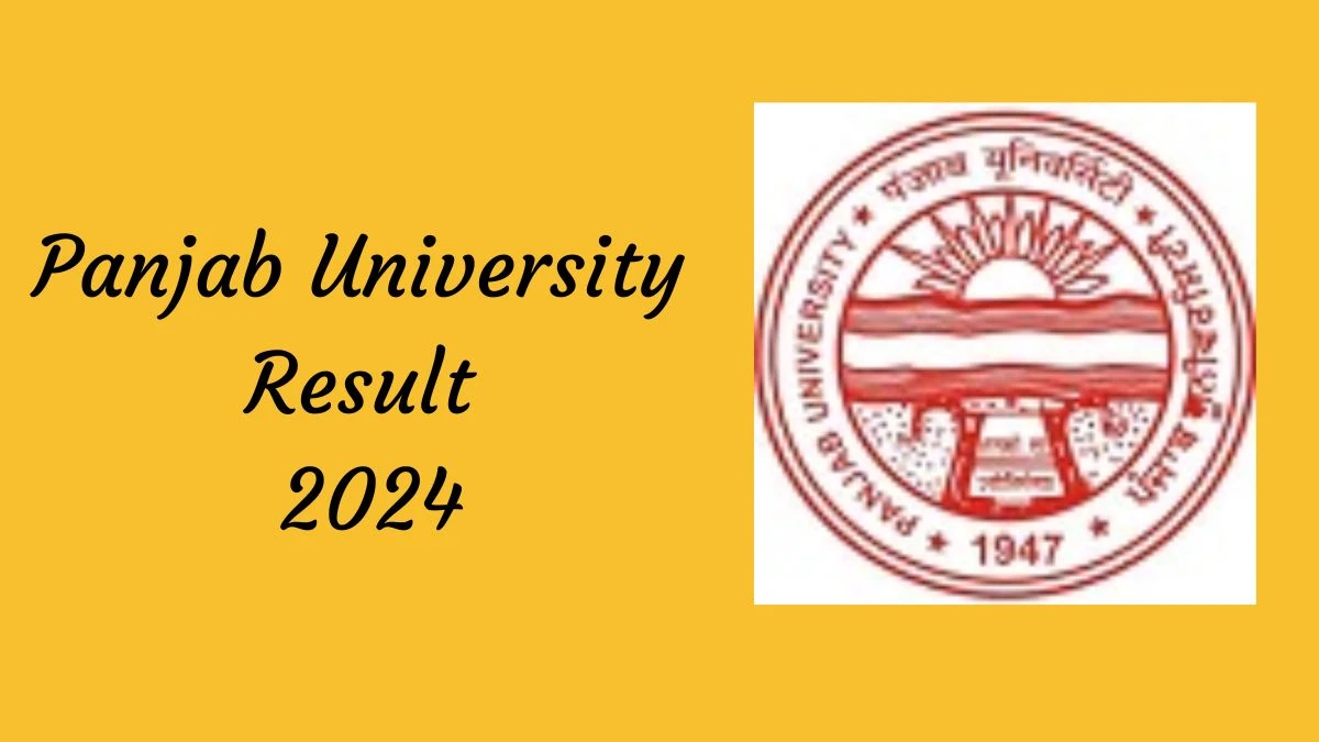 Panjab University Result 2024 (Announced) at puchd.ac.in Get Direct Link Here