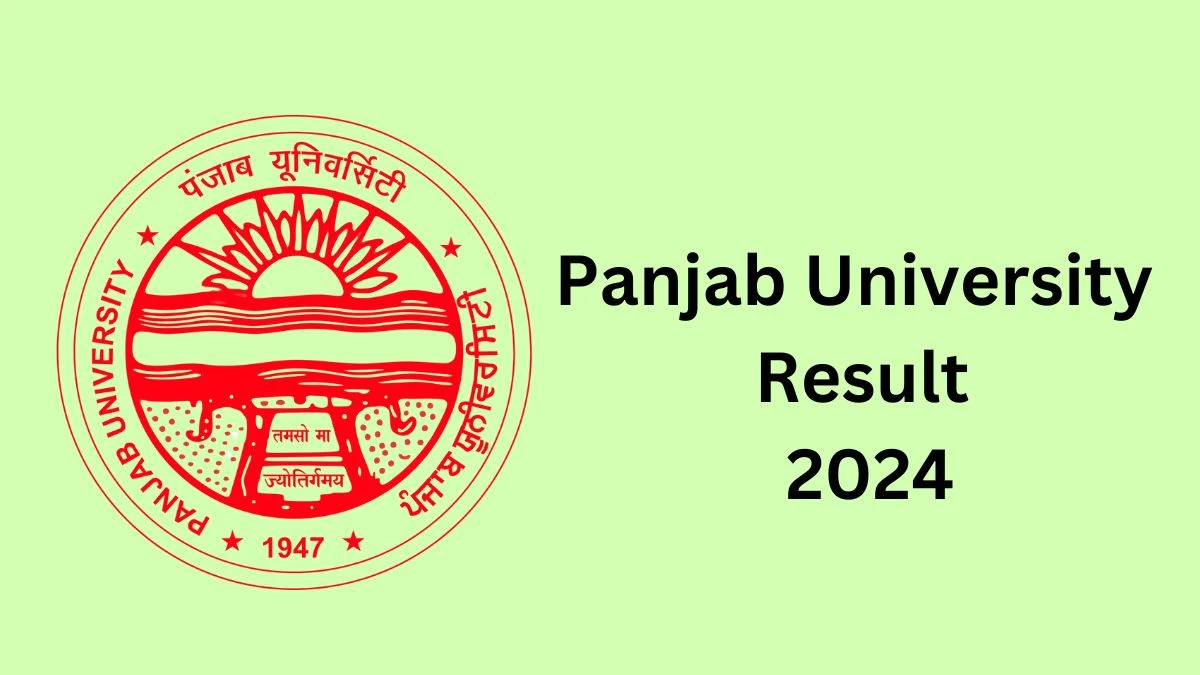 Panjab University Result 2024 (Announced) at puchd.ac.in Get Direct Link Here