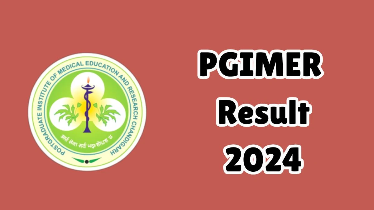 PGIMER Result 2024 Announced. Direct Link to Check PGIMER Student Intern Result 2024 pgimer.edu.in - 13 Dec 2024