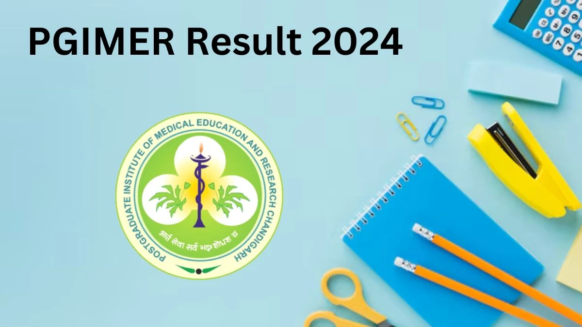 PGIMER Result 2024 Declared pgimer.edu.in Junior Research Fellow Check PGIMER Merit List Here - 02 Dec 2024