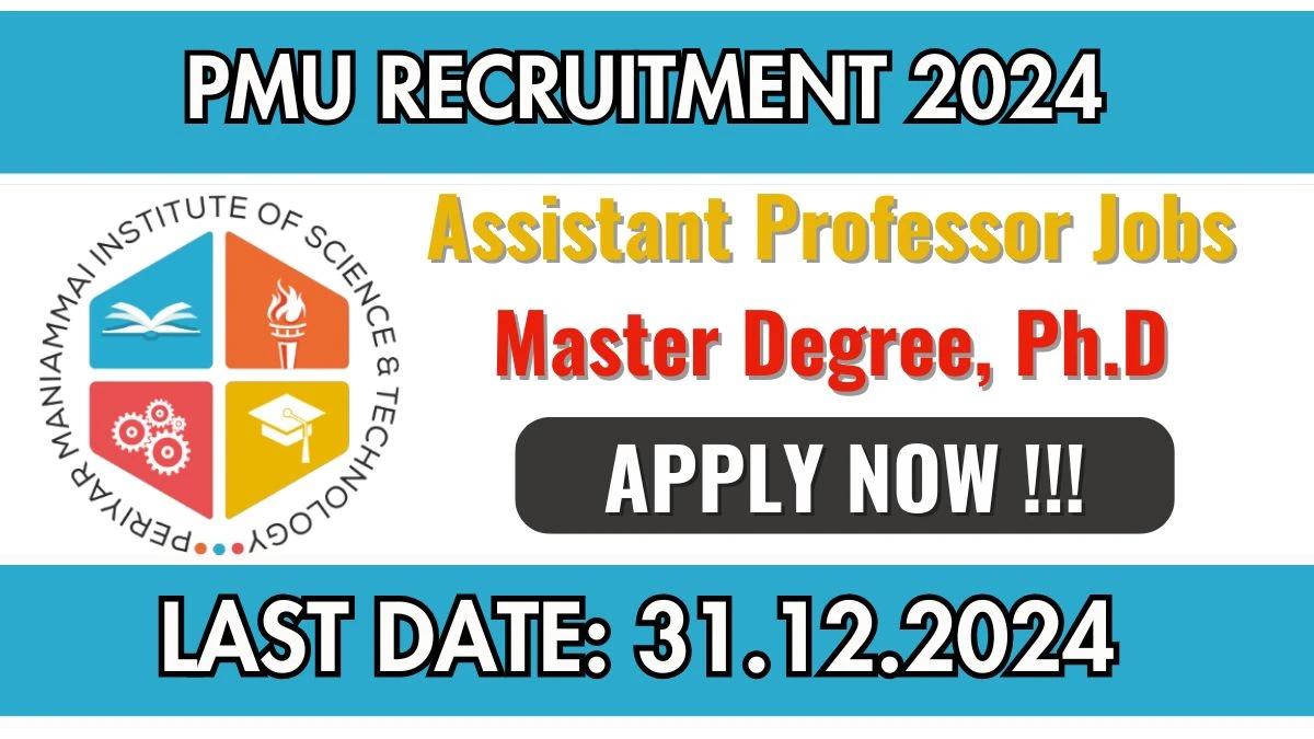 PMU Govt Jobs 2024: Assistant Professor Vacancies, PG Pass Jobs in Thanjavur