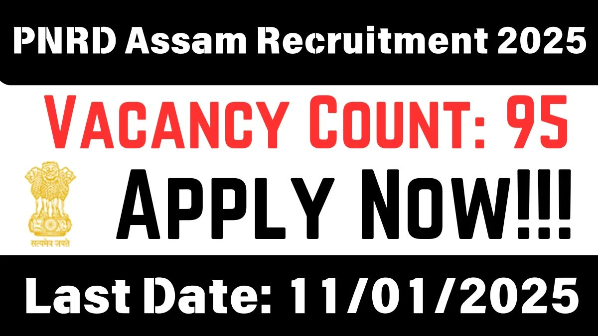 PNRD Assam Recruitment 2025 Job Notification OUT for 95 Block Livelihood Expert, Block GIS Coordinator, More Posts