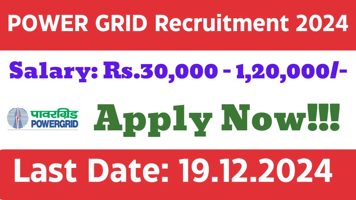 POWER GRID Govt Sarkari Job Vacancy 2024: Trainee Engineer Vacancies, B.E./ B.Tech/ B.Sc Pass Jobs in Delhi