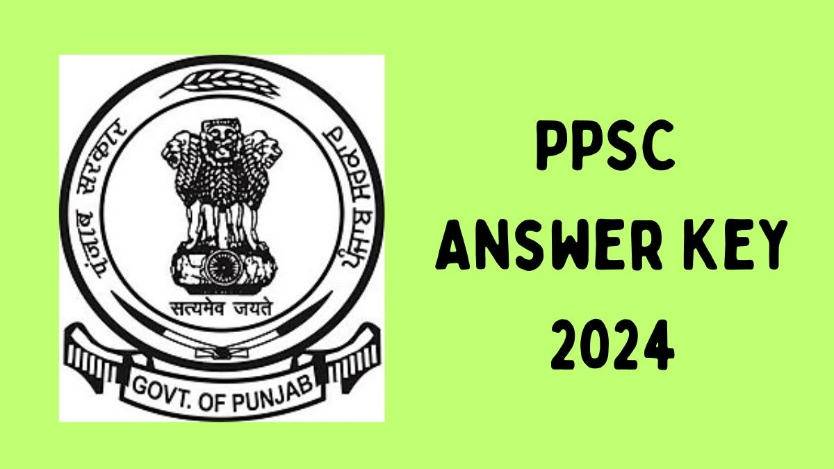 PPSC Answer Key 2024 Available for the Veterinary Officers Download Answer Key PDF at ppsc.gov.in - 12 Dec 2024