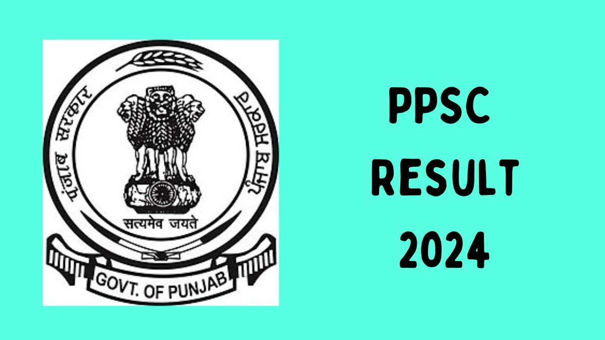 PPSC Result 2024 Announced. Direct Link to Check PPSC Legal Assistant and Law Officer Result 2024 ppsc.gov.in - 13 Dec 2024