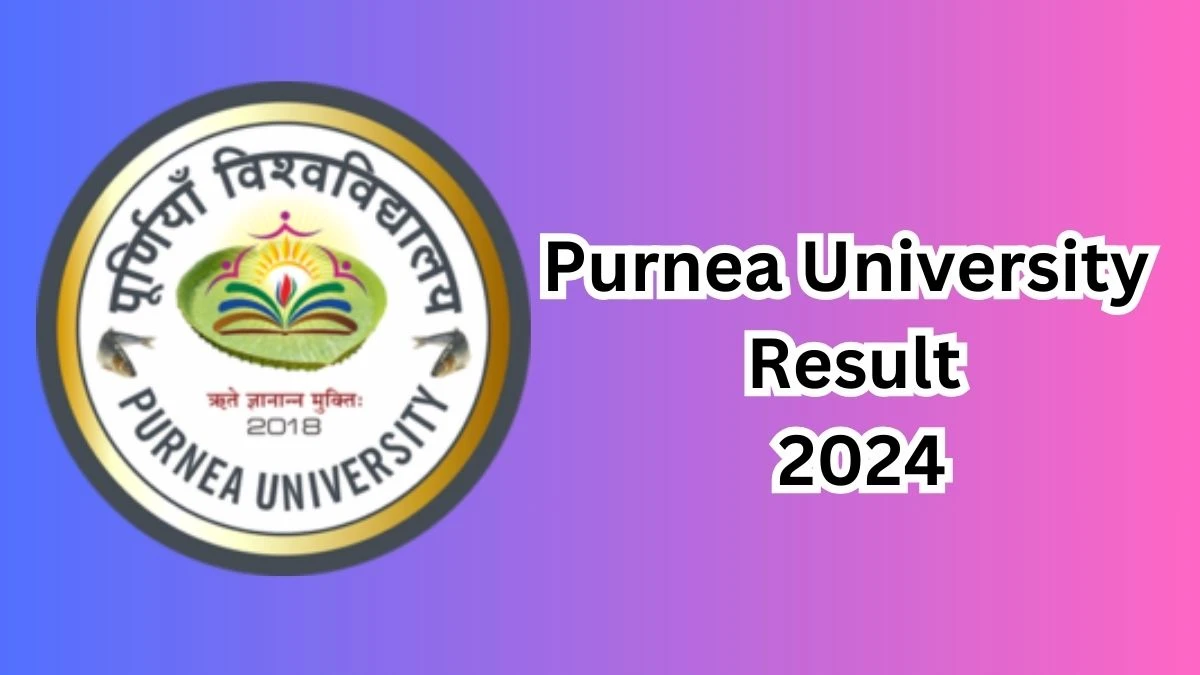 Purnea University Result 2024 Released purneauniversity.ac.in Check PAT Examination 2023 Sem Results, Details Here - 16 Dec 2024