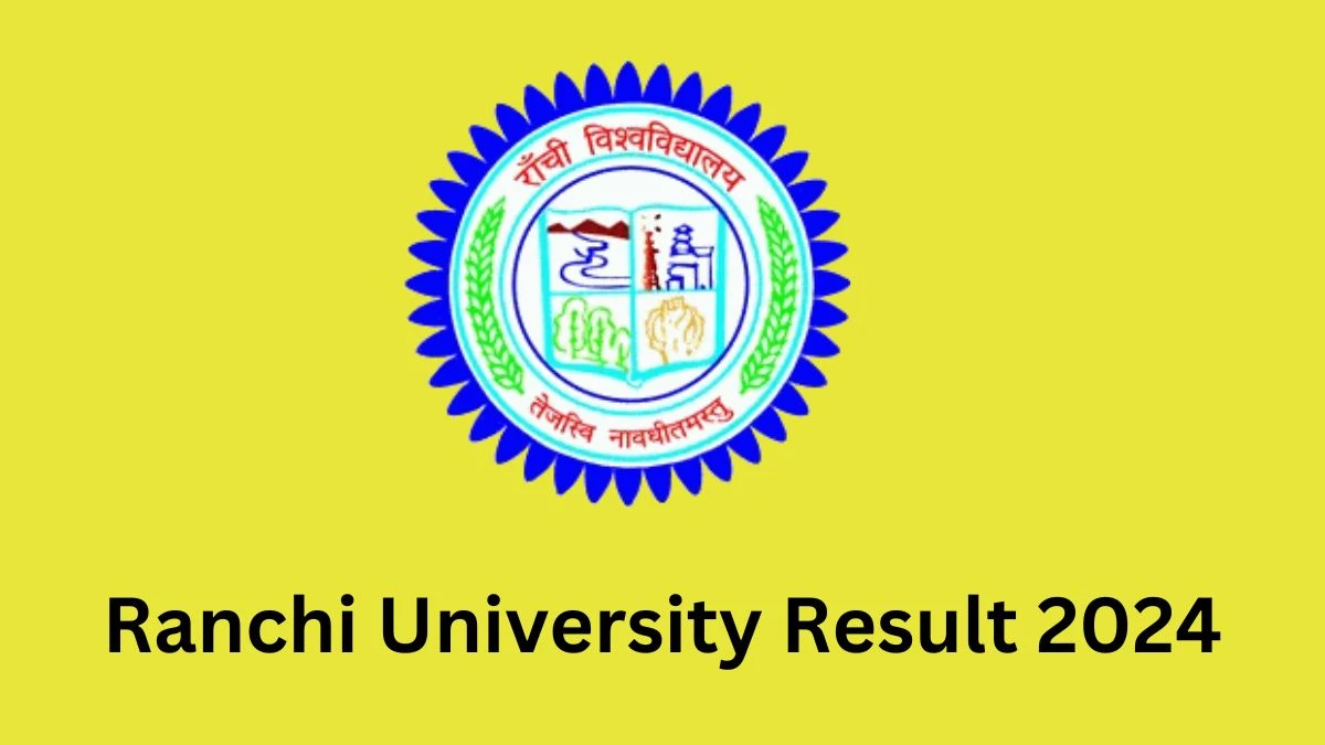 Ranchi University Result 2024 (Announced) at ranchiuniversity.ac.in PDF Download Here