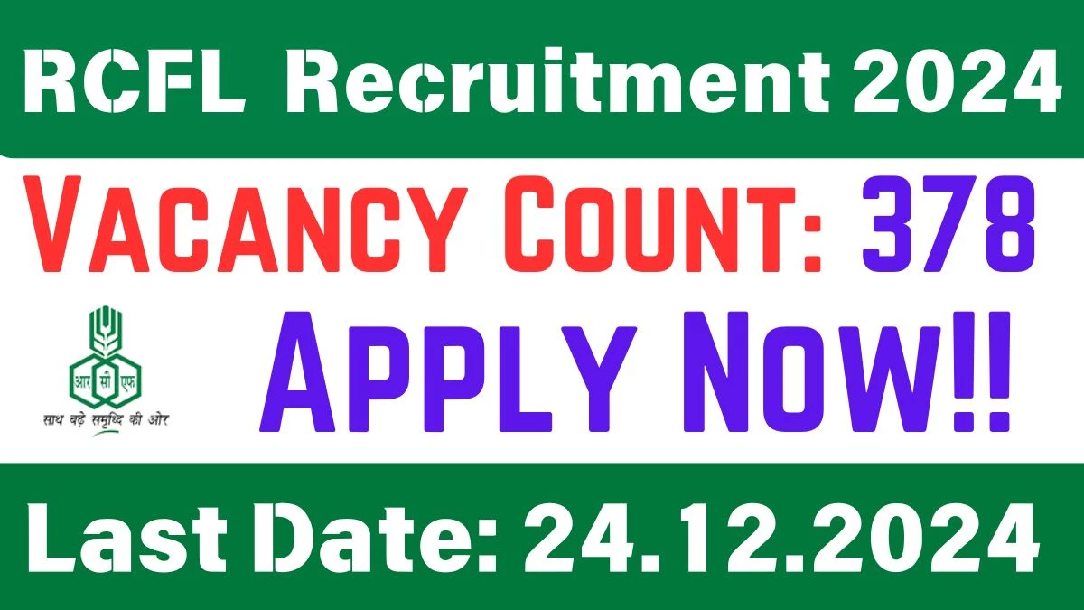 RCFL New Govt Job Vacancy in Mumbai: 378 ACT Apprentices Vacancies, 12TH, Diploma, B.Sc, B.Com, BBA, Graduate Pass Apply Now