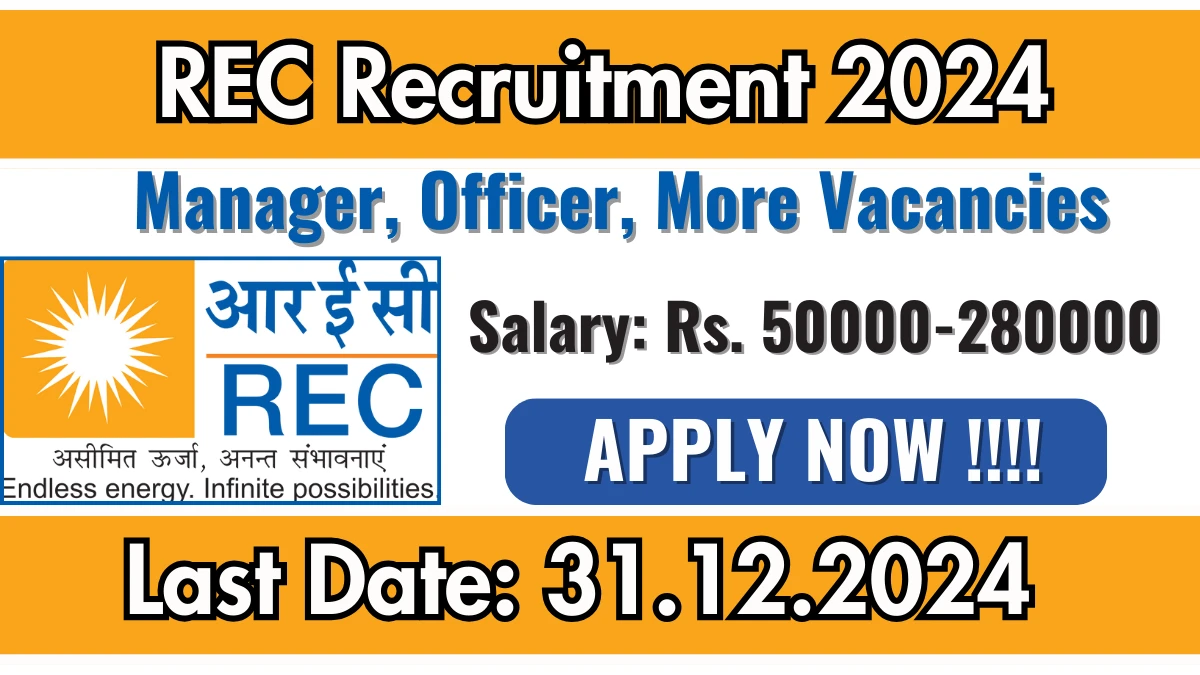 REC Recruitment 2024 Apply for 74 Manager, Officer, More Jobs @ recindia.nic.in