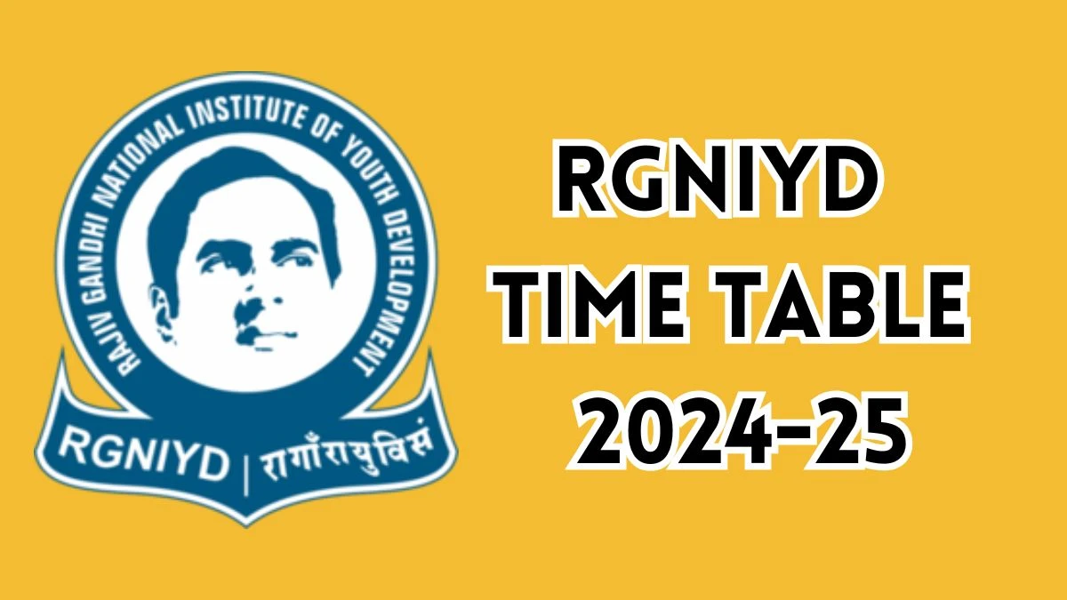 RGNIYD Time Table 2024-25 (Released) @ rgniyd.gov.in Details Here