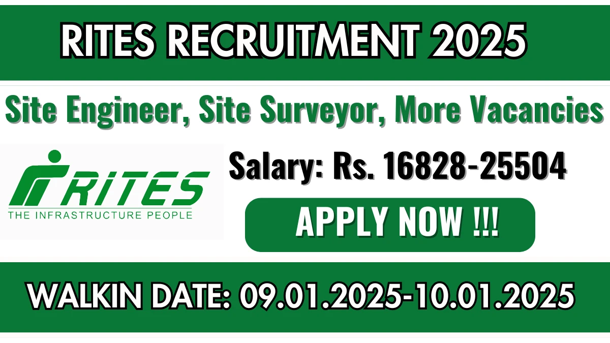 RITES Recruitment 2025 Apply for 06 Site Engineer, Site Surveyor, More Jobs @ rites.com