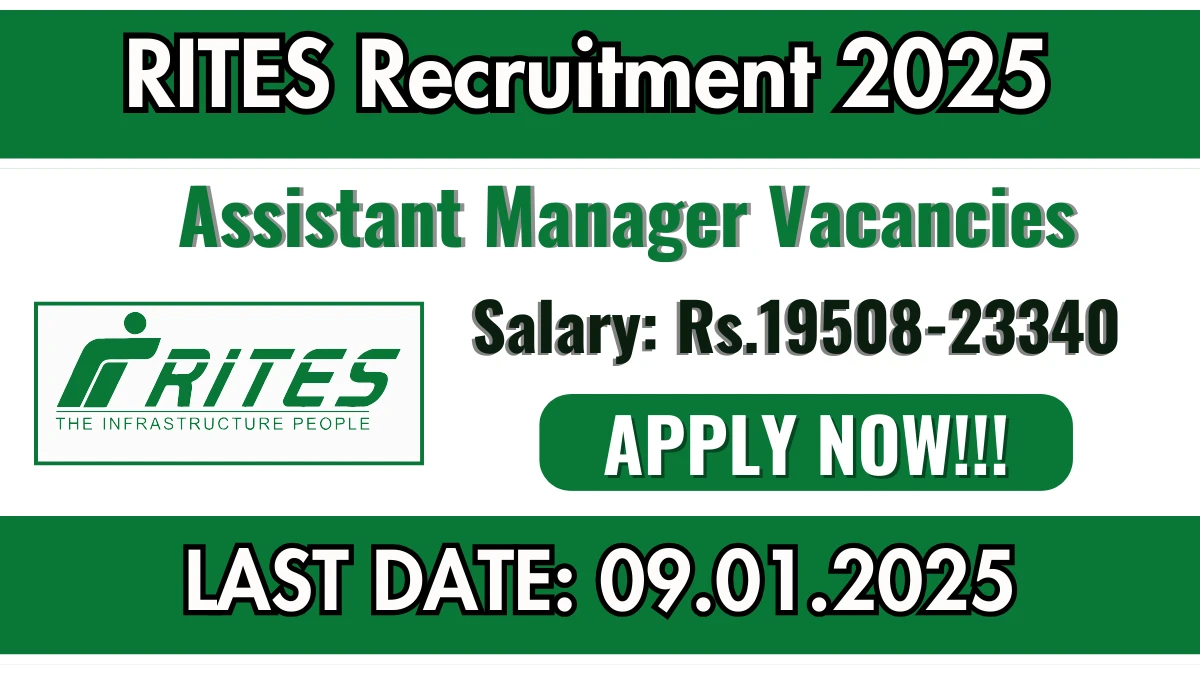 RITES Recruitment of Assistant Manager 2025: Apply for Assistant Manager Vacancy at rites.com.