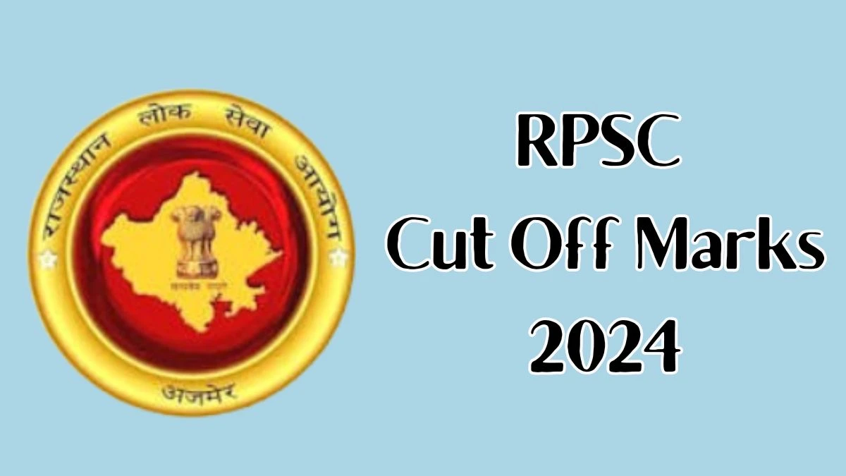 RPSC Cut Off Marks 2024 has released: Check Assistant Professor Cutoff Marks here rpsc.rajasthan.gov.in - 18 Dec 2024