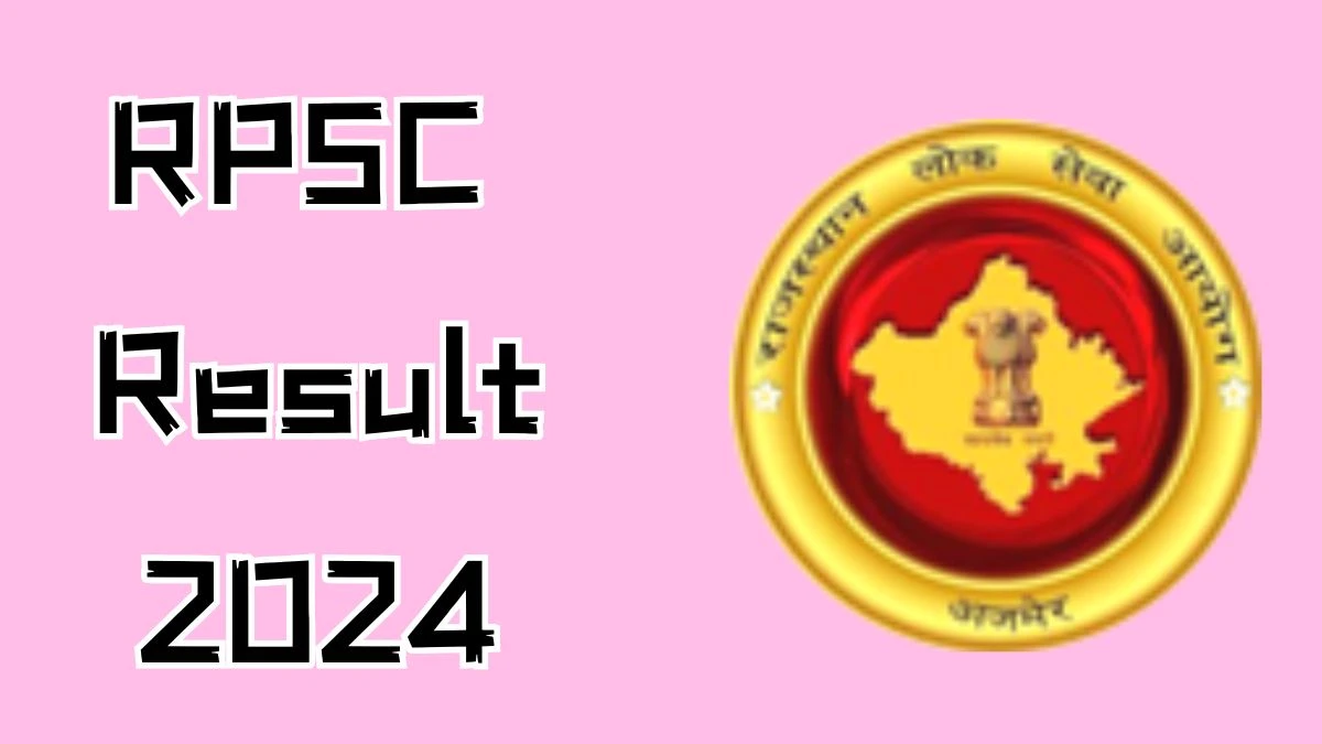 RPSC Result 2024 Declared rpsc.rajasthan.gov.in Assistant Professor Check RPSC Merit List Here - 03 Dec 2024