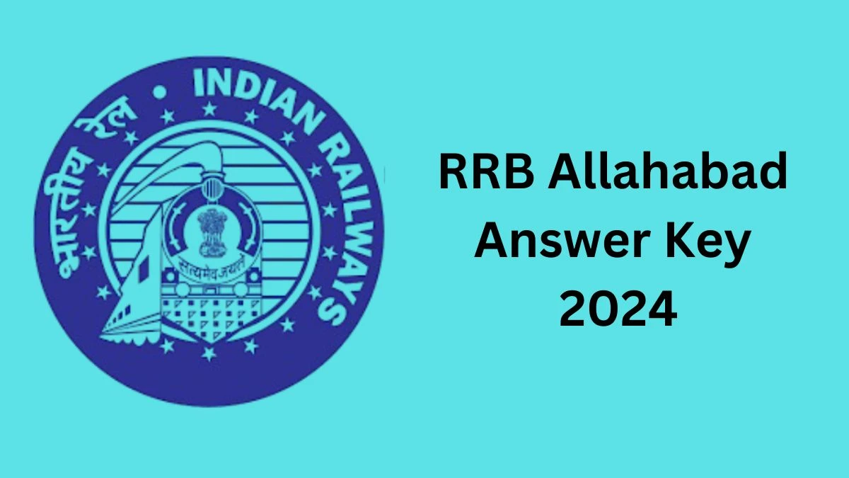 RRB Allahabad Answer Key 2024 Available for the Sub-Inspector Download Answer Key PDF at rrbald.gov.in - 19 Dec 2024