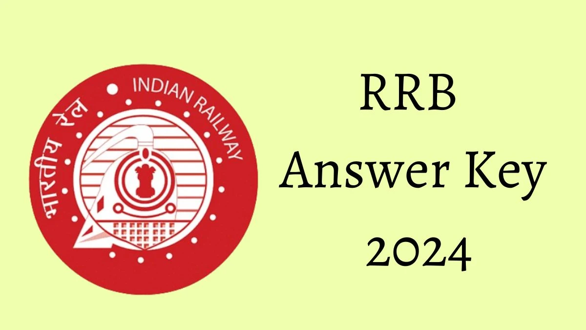 RRB Answer Key 2024 to be out for Assistant Loco Pilot: Check and Download answer Key PDF @ rrbcdg.gov.in - 04 Dec 2024