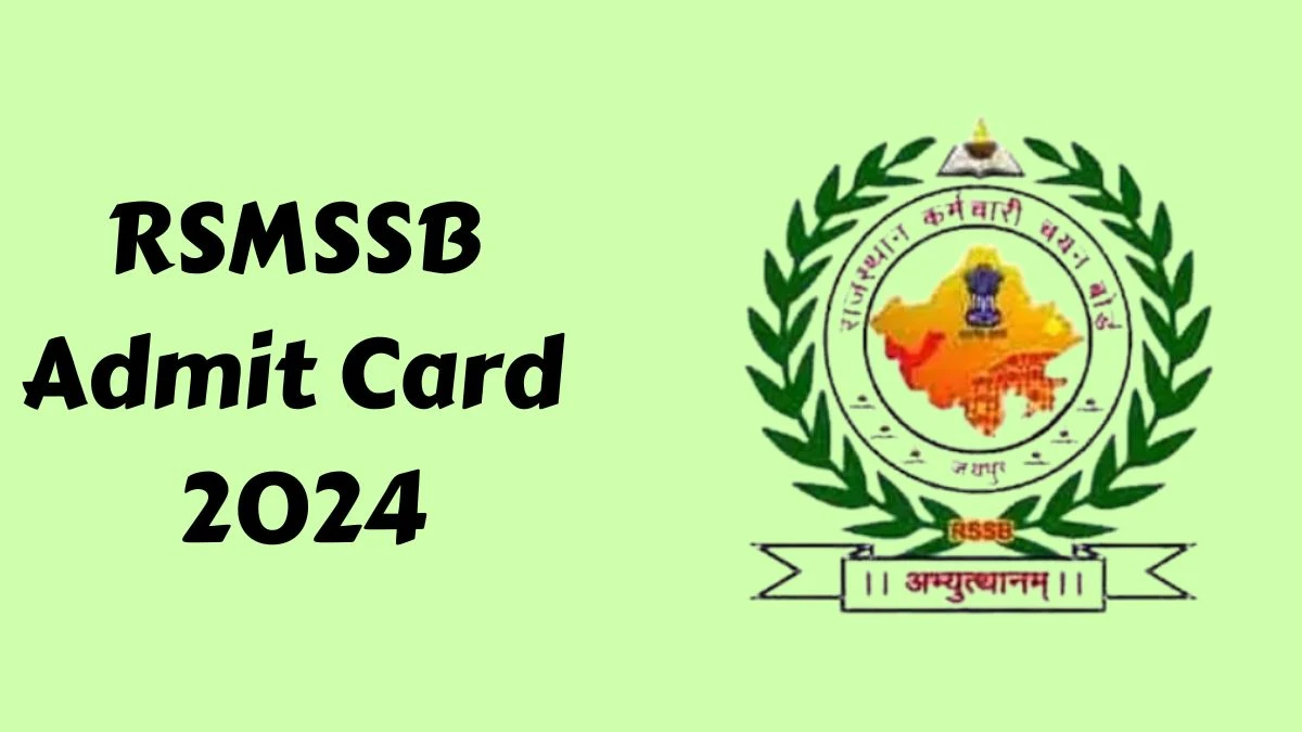 RSMSSB Admit Card 2024 will be announced at rsmssb.rajasthan.gov.in Check Conductor Hall Ticket, Exam Date here - 17 Dec 2024