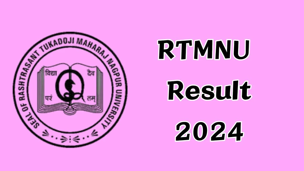 RTMNU Result 2024 (Announced) at nagpuruniversity.ac.in M. A. (Geography) Result Here