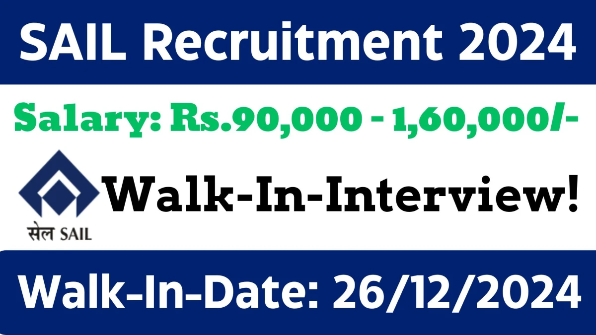 SAIL Recruitment 2024 Walk-In-Interview for Consultant Jobs @ sail.co.in