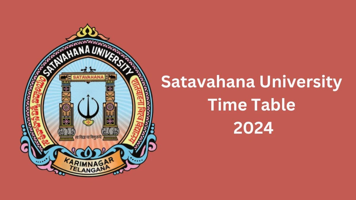 Satavahana University Time Table 2024 (Declared) at satavahana.ac.in Download for 1 and 5 Semester Details Here