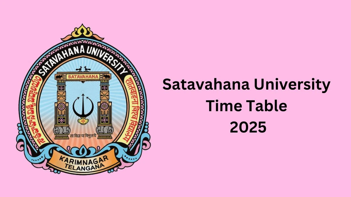 Satavahana University Time Table 2025 (Declared) at satavahana.ac.in Download for MBA MCA CBCS III Details Here