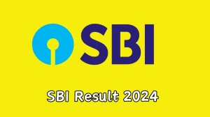 SBI Result 2024 To Be out Soon Check Result of Specialist Officer Direct Link Here at sbi.co.in - 10 Dec 2024