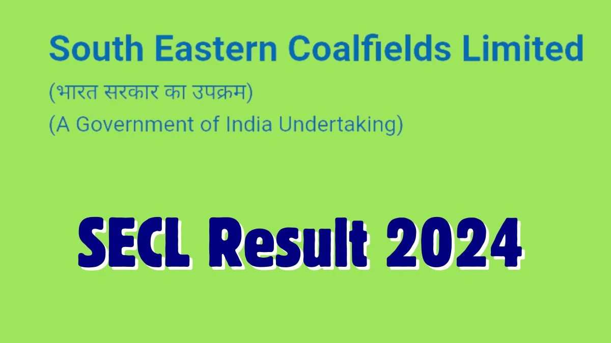 SECL Result 2024 Announced. Direct Link to Check SECL Legal Inspector Result 2024 secl-cil.in - 19 Dec 2024