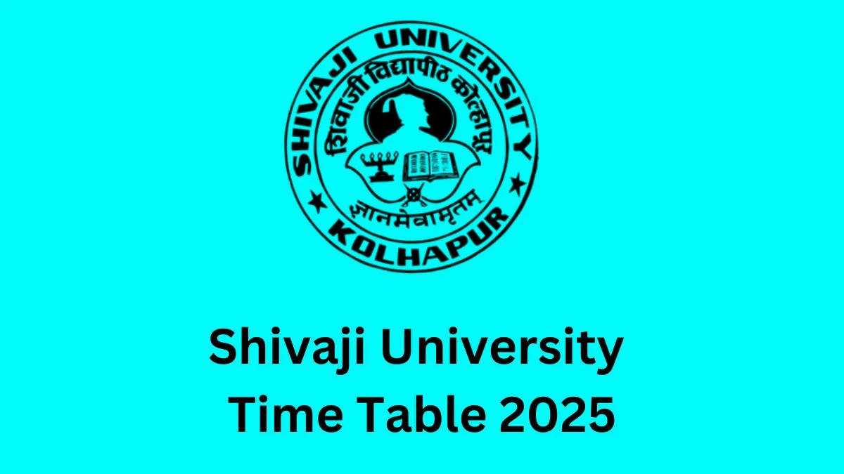 Shivaji University Time Table 2025 (Released) unishivaji.ac.in Download Shivaji University Date Sheet Here