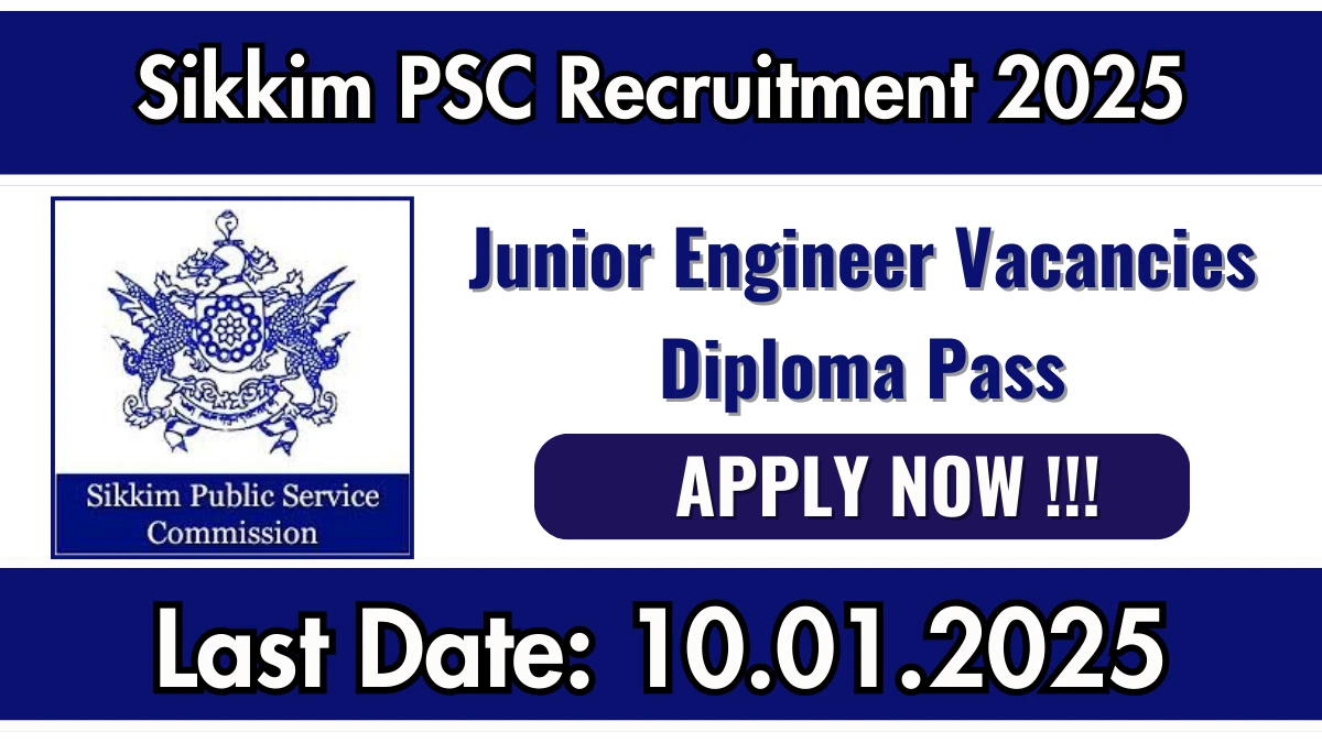 Sikkim PSC Recruitment 2025 Apply for 20 Junior Engineer Jobs @ spsc.sikkim.gov.in