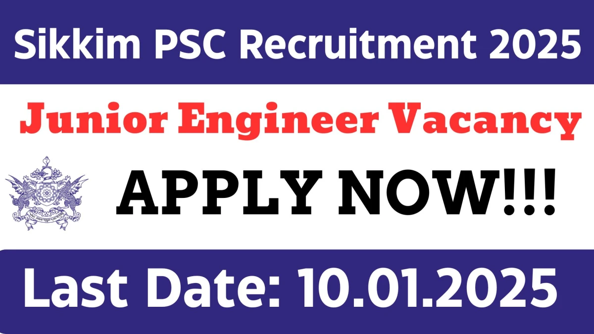 Sikkim PSC Recruitment 2025 Apply for Junior Engineer Sikkim PSC Vacancy at spsc.sikkim.gov.in