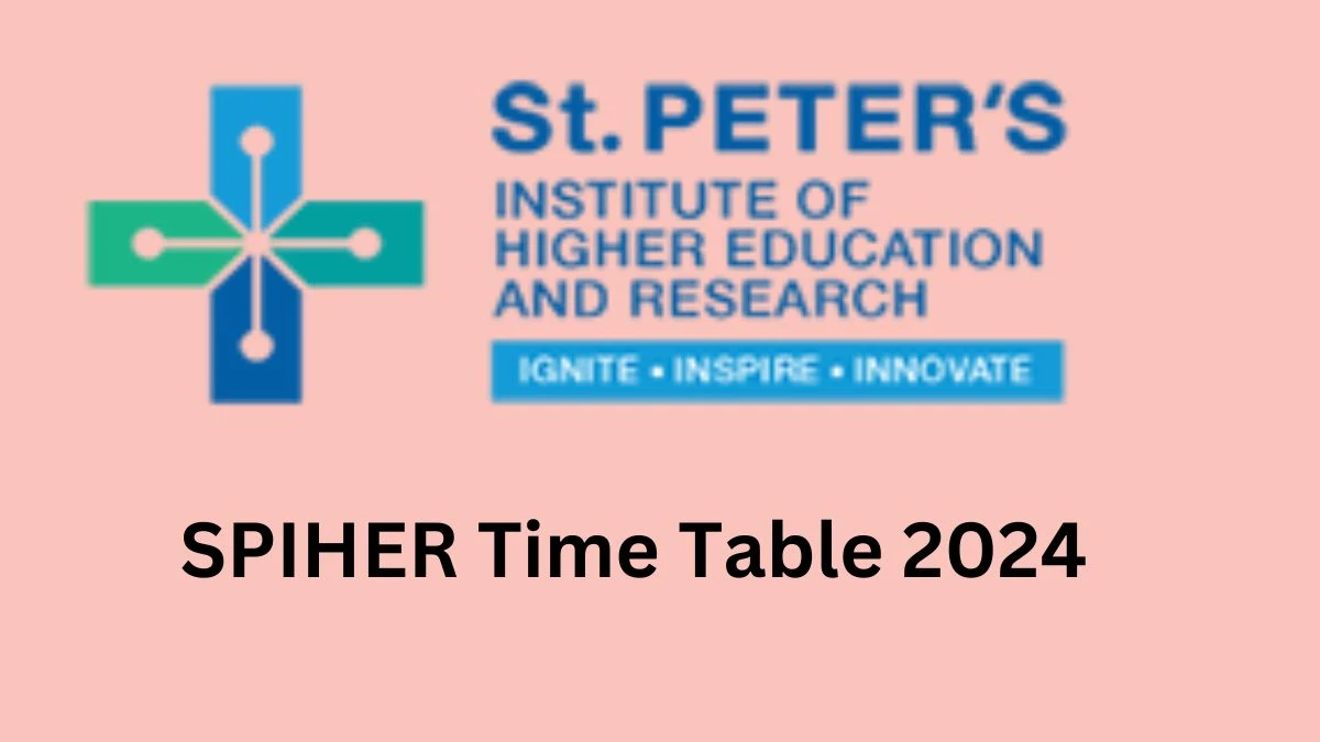 SPIHER Time Table 2024 (Released) @ spiher.ac.in Details Here