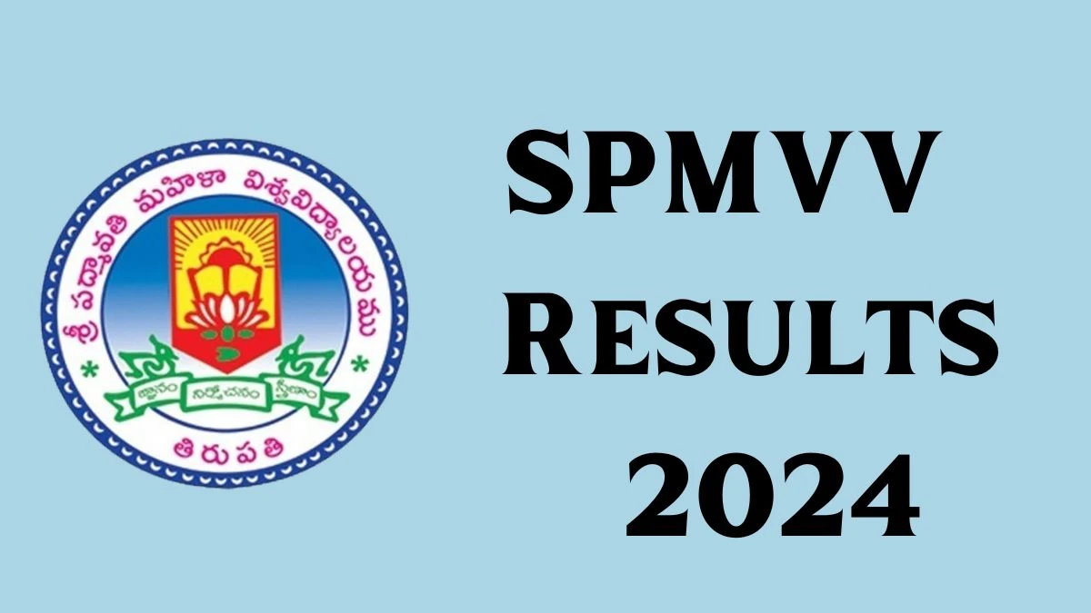 SPMVV Results 2024 (Declared) spmvv.ac.in Check M. Sc Integrated Biotechnology Result 2024 - 12 Dec 2024