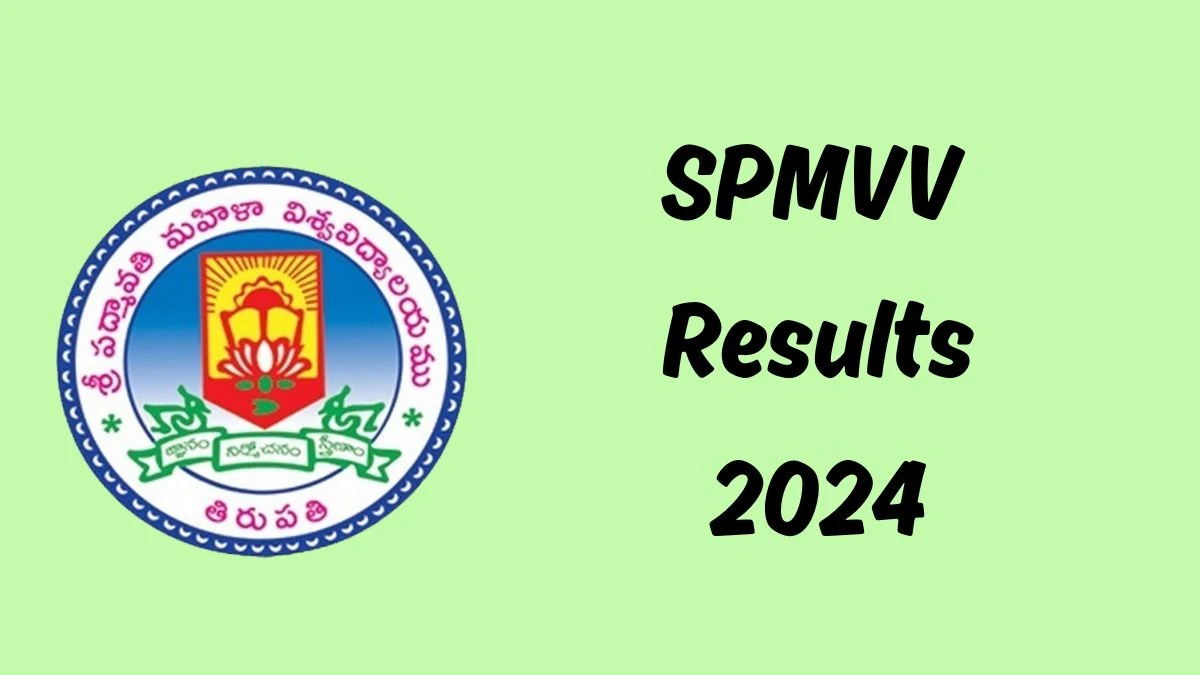 SPMVV Results 2024 (Released) spmvv.ac.in Check Master of Communication and Journalism -II Sem Result 2024 - 17 Dec 2024