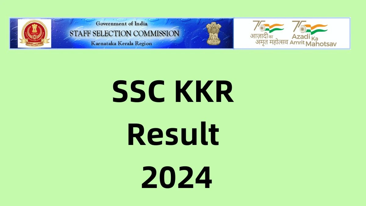 SSC KKR Result 2024 Declared ssckkr.kar.nic.in Taxidermist Check SSC KKR Merit List Here - 02 Dec 2024