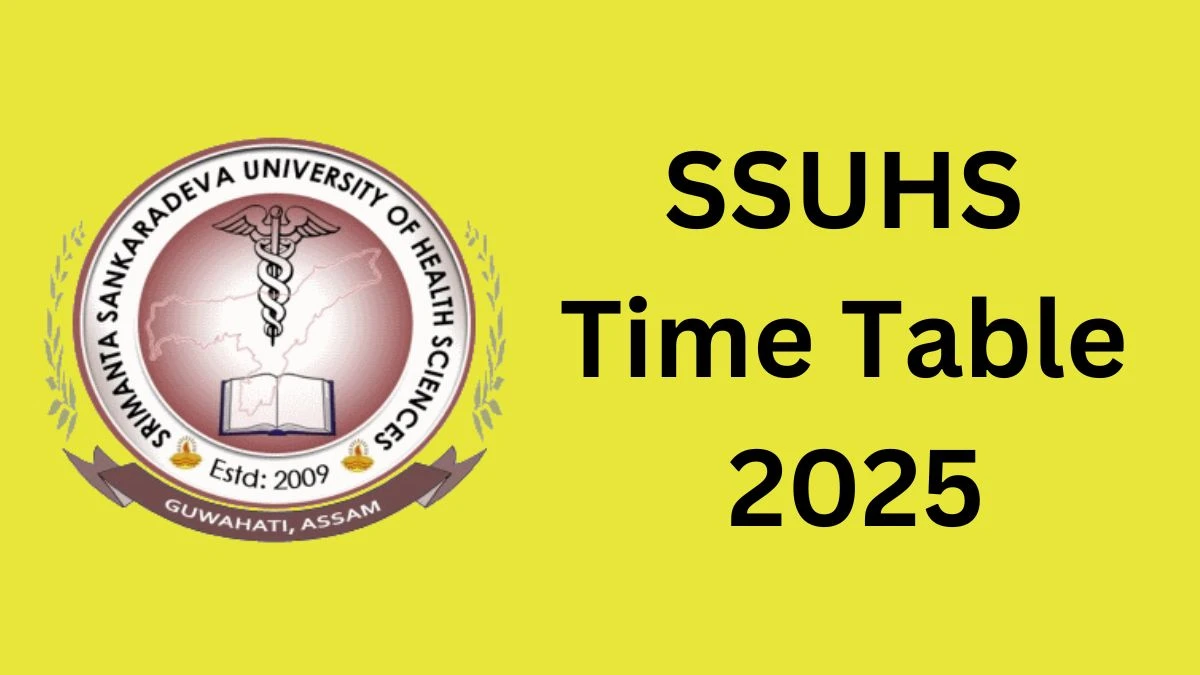 SSUHS Time Table 2025 (Announced) @ ssuhs.in Details Here