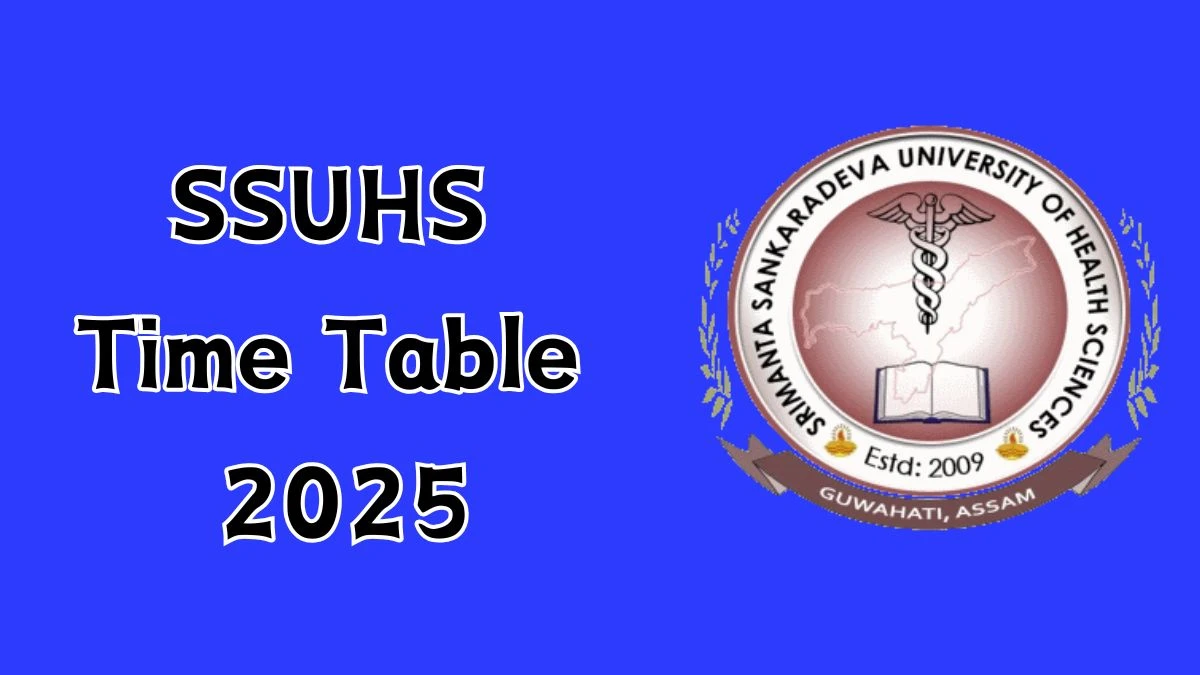 SSUHS Time Table 2025 (Released) @ ssuhs.in Details Here