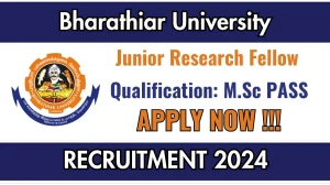 Tamil Nadu Govt Jobs Notifications 2024: Apply for Bharathiar University Junior Research Fellow Job Vacancy in Coimbatore